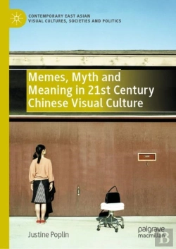 Bertrand.pt - Memes, Myth And Meaning In 21st Century Chinese Visual Culture