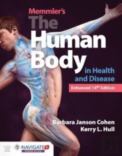Memmler'S The Human Body In Health And Disease, Enhanced Edition