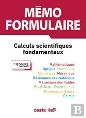 Mémo Formulaire ; Calculs Scientifiques Fondamentaux (3e Édition)