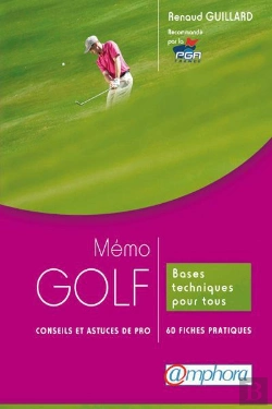 Bertrand.pt - Memo Golf - Conseils Et Astuces De Pro - Bases Techniques Pour Tous : 60 Fiche