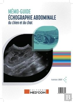 Bertrand.pt - Memo-Guide Echocardiographie Abdominale Du Chien Et Du Chat - Memo-Guide Echographie Abdominale Du C
