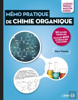 Bertrand.pt - Mémo Pratique De Chimie Organique : 30 Fiches Visuelles Et Plus De 600 Schémas ; Licence, Prépas, Master, Agreg