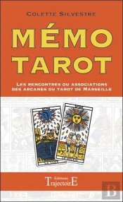 Memo Tarot - Les Rencontres Ou Associations Des Arcanes Du Tarot De Marseille