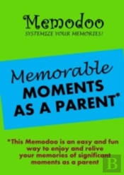Memodoo Memorable Moments As A Parent