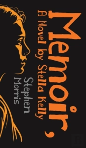 Memoir A Novel By Stella Kelly