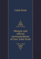 Memoir And Official Correspondence Of Gen. John Stark