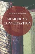 Memoir As Conversation
