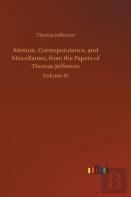 Memoir, Correspondence, And Miscellanies, From The Papers Of Thomas Jefferson
