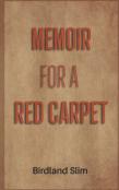 Memoir For A Red Carpet