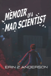Memoir Of A Mad Scientist