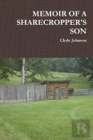 Memoir Of A Sharecropper'S Son