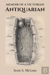Memoir Of A Victorian Antiquarian