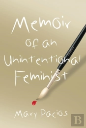 Memoir Of An Unintentional Feminist