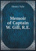 Memoir Of Captain W. Gill, R.E