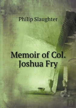 Bertrand.pt - Memoir Of Col. Joshua Fry