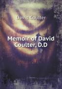 Memoir Of David Coulter, D.D
