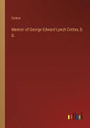 Memoir Of George Edward Lynch Cotton, D. D.