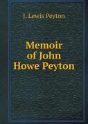 Memoir Of John Howe Peyton