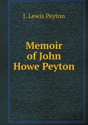 Memoir Of John Howe Peyton
