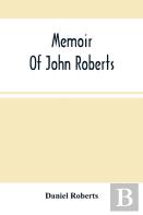 Memoir Of John Roberts