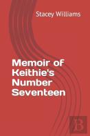 Memoir Of Keithie'S Number Seventeen