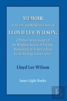 Memoir Of The Life And Religious Labors Of Lloyd Lee Wilson