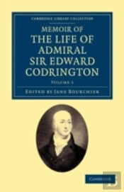 Memoir Of The Life Of Admiral Sir Edward Codrington