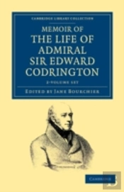 Memoir Of The Life Of Admiral Sir Edward Codrington