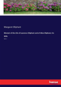 Memoir Of The Life Of Laurence Oliphant And Of Alice Oliphant, His Wife