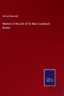 Memoir Of The Life Of Sir Marc Isambard Brunel
