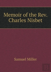 Memoir Of The Rev. Charles Nisbet