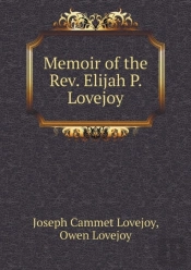 Memoir Of The Rev. Elijah P. Lovejoy