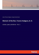 Memoir Of The Rev. Francis Hodgson, B. D.