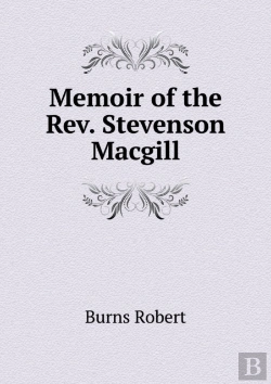 Bertrand.pt - Memoir Of The Rev. Stevenson Macgill