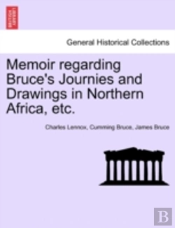 Bertrand.pt - Memoir Regarding Bruce'S Journies And Drawings In Northern Africa, Etc.