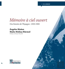 Bertrand.pt - Mémoire À Ciel Ouvert ; Une Histoire De L'Espagne : 1931-1981