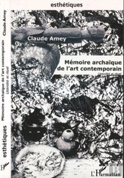 Bertrand.pt - Memoire Archaique De L'Art Contemporain ; Litteralite Et Rituel