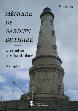 Bertrand.pt - Mémoire De Gardien De Phare ; Un Métier Très Haut Placé