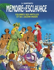 Memoire De L Esclavage : Colonies Des Antilles Et De L Ocean Indien T5