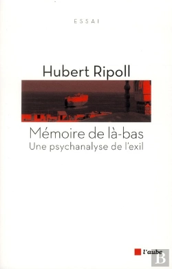 Bertrand.pt - Mémoire De Là-Bas ; Une Psychanalyse De L'Exil