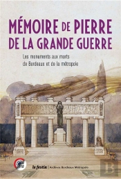 Memoire De Pierre Les Monuments Aux Mort De Bordeaux