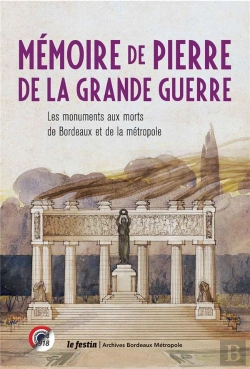 Bertrand.pt - Memoire De Pierre Les Monuments Aux Mort De Bordeaux