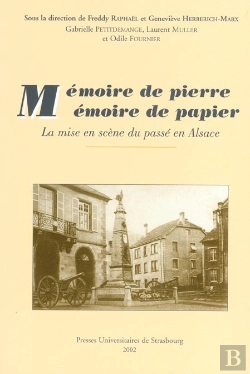 Bertrand.pt - Memoire De Pierre Memoire De Papier ; La Mise En Scene Du Passe En Alsace