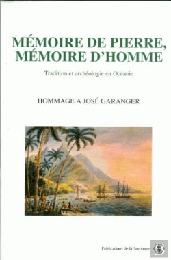 Bertrand.pt - Mémoire De Pierre, Mémoire D'Homme ; Tradition Et Archéologie En Océanie ; Hommage A José Garanger