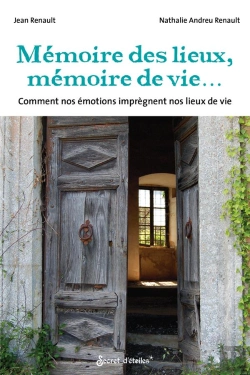 Bertrand.pt - Mémoire Des Lieux, Mémoires De Vies.... Comment Nos Émotions Imprègnent Nos Lieux De Vie