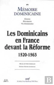 Mémoire Dominicaine Numéro 12 Les Dominicains En France Devant La Réforme 1520-1563