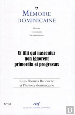 Bertrand.pt - Memoire Dominicaine - Numero 30 Ut Filii Qui Nascentur Non Ignorent Primordia Et Progressus