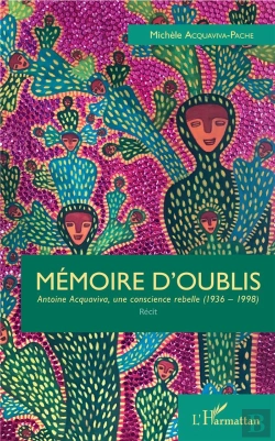 Bertrand.pt - Memoire D'Oublis - Antoine Acquaviva, Une Consience Rebelle