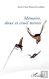 Mémoire, Doux Et Cruel Miroir