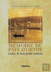 Memoire Du Pays D'Orthe : Laha Le Bon Genie Orthois